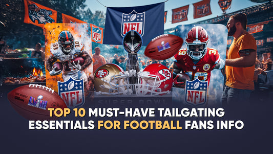 Top 10 Must-Have Tailgating Essentials for Football Fans