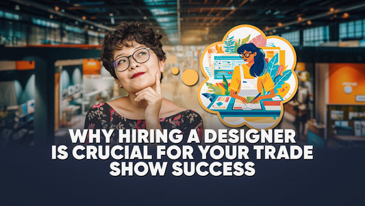 Why Hiring a Designer Is Crucial for Your Trade Show Success - 123Displays